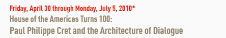 House of the Americas Turns 100: Paul Philippe Cret and the Architecture of Dialogue